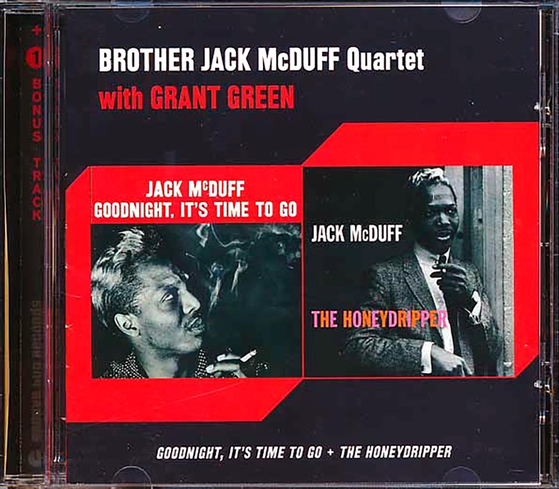 The Brother Jack McDuff Quartet - Goodnight , It's Time To Go + The Honeydripper