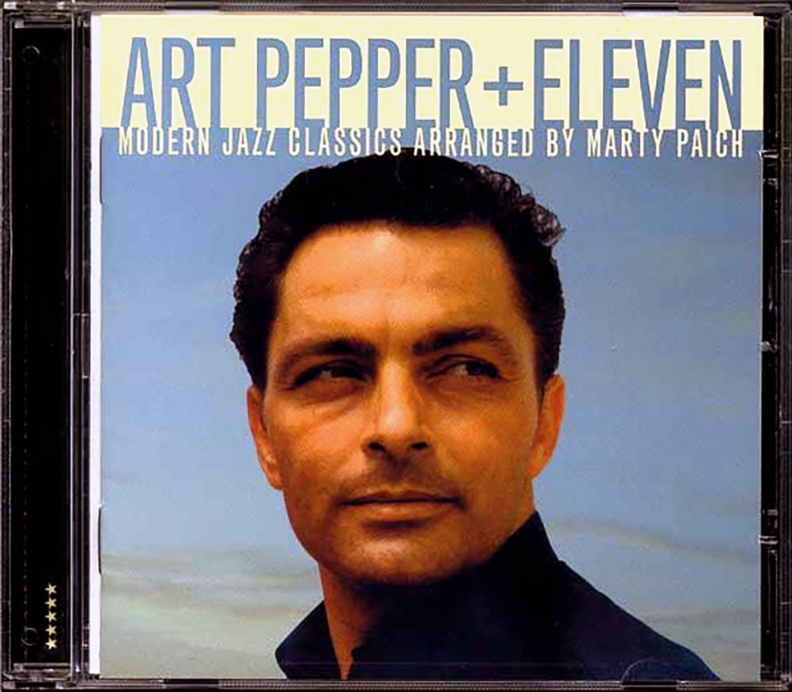 Art Pepper Plus Eleven - Modern Jazz Classics Arranged By Marty Paich