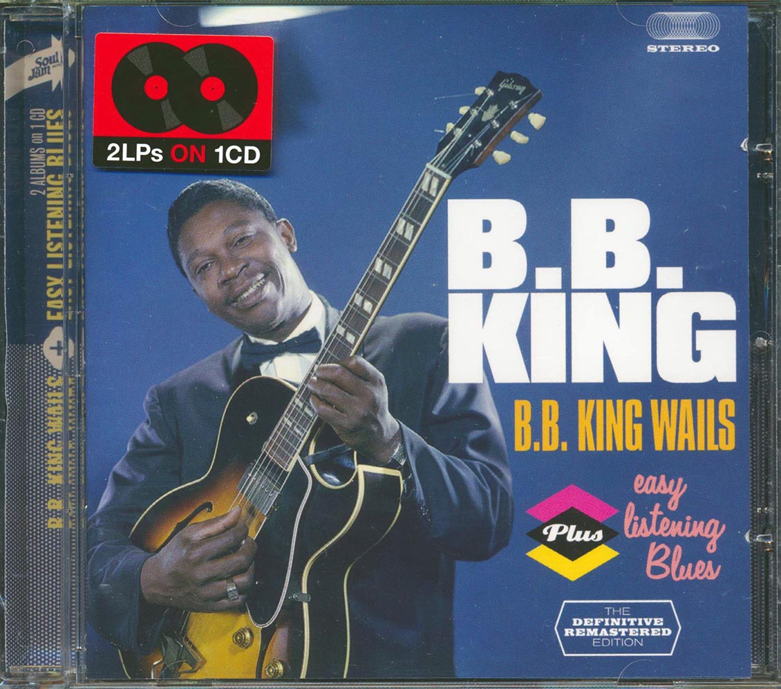 BB King - BB King Wails + Easy Listening Blues