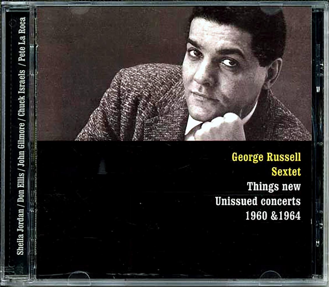 The George Russell Sextet - Things New : Unissued Concerts 1960 & 1964