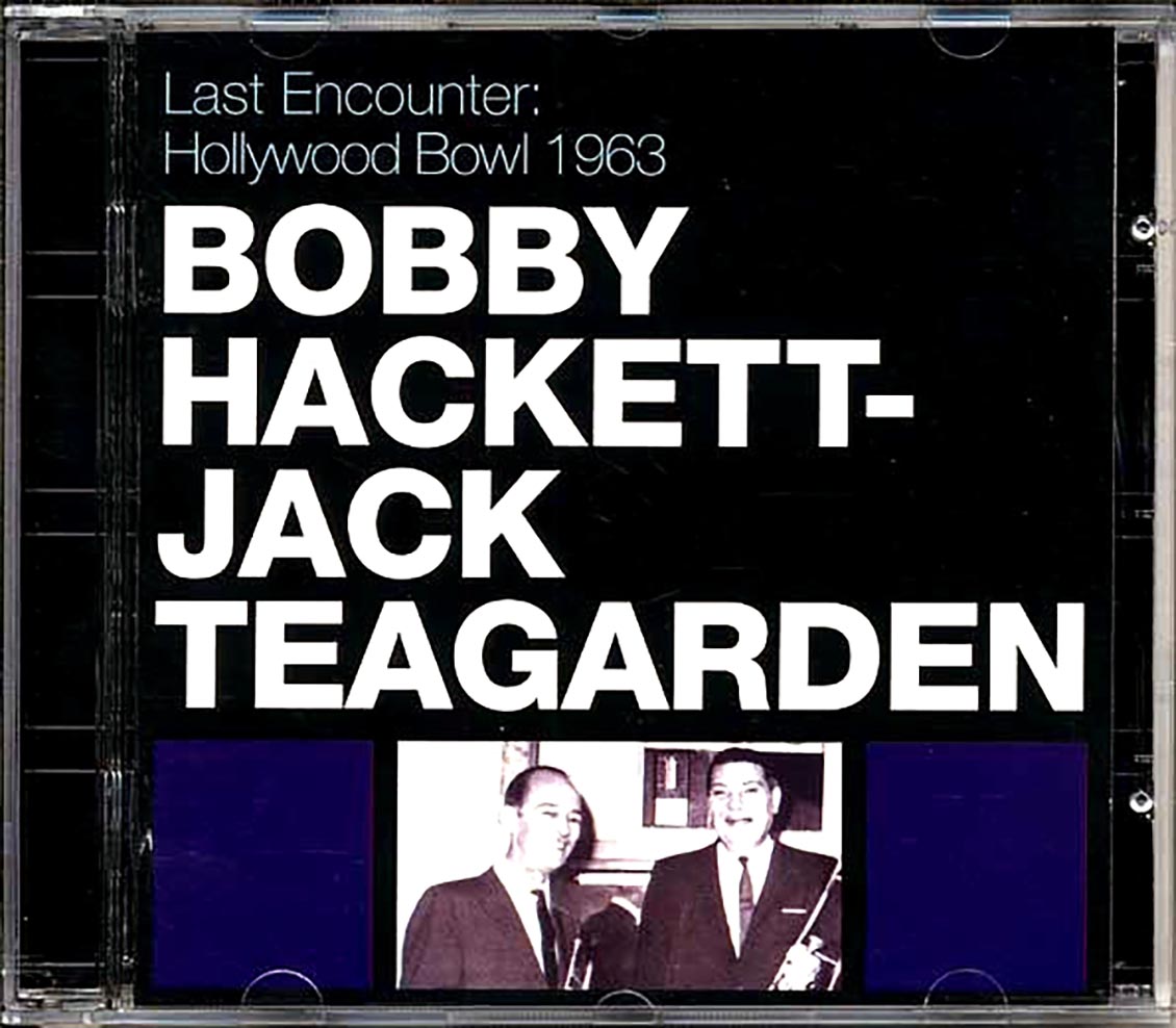 Bobby Hackett, Jack Teagarden - Last Encounter: Hollywood Bowl 1963