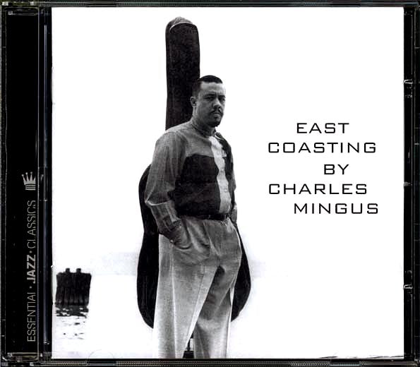 Charles Mingus - East Coasting