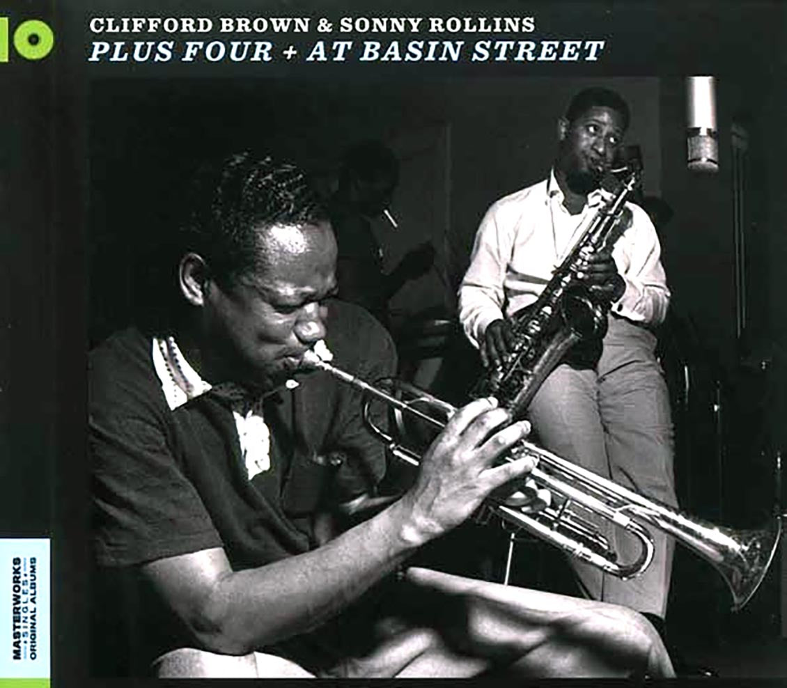 Clifford Brown, Sonny Rollins - Plus Four + At Basin Street