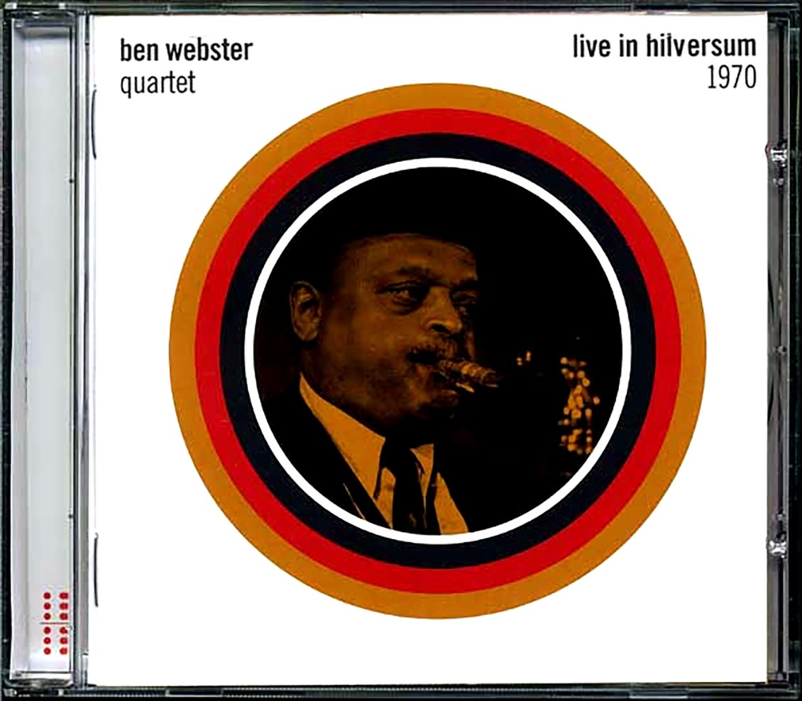 The Ben Webster Quartet - Live In Hilversum 1970