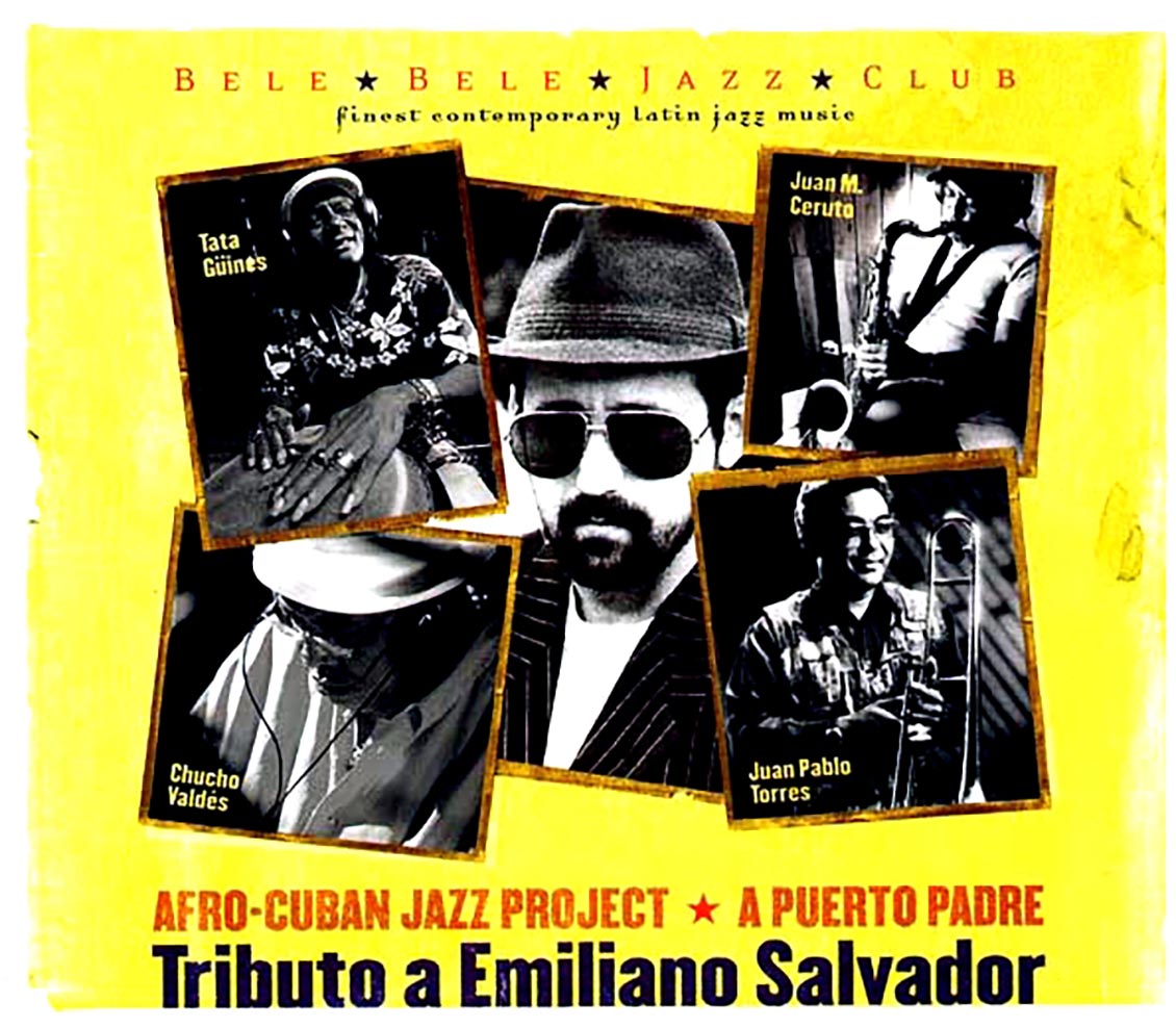 Afro-Cuban Jazz Project, Juan Manuel Ceruto - Tributo A Emiliano Salvador (A Puerto Padre)