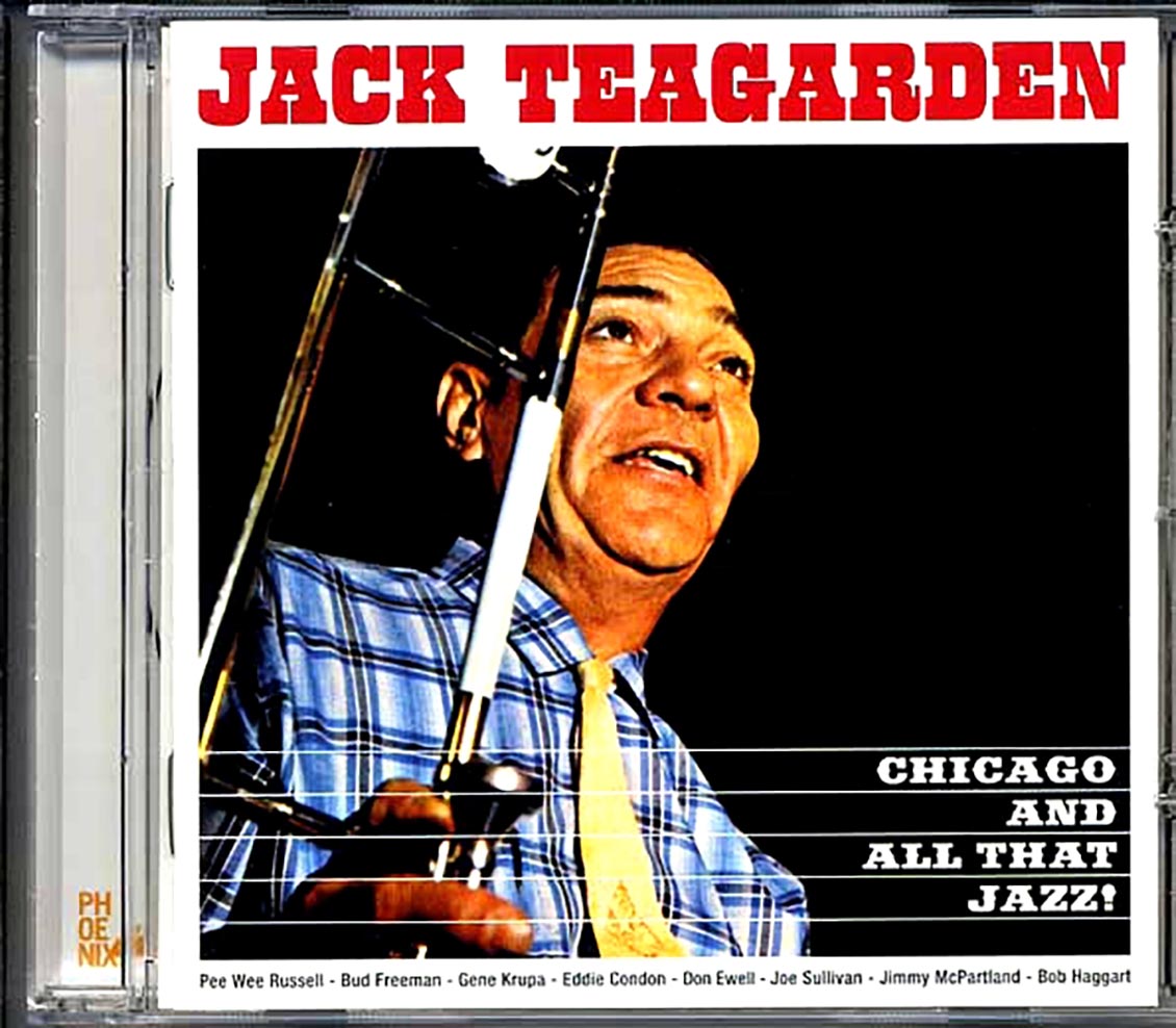 Jacl Teagarden - Chicago And All That Jazz! + The Dixie Sound Of Jack Teagarden