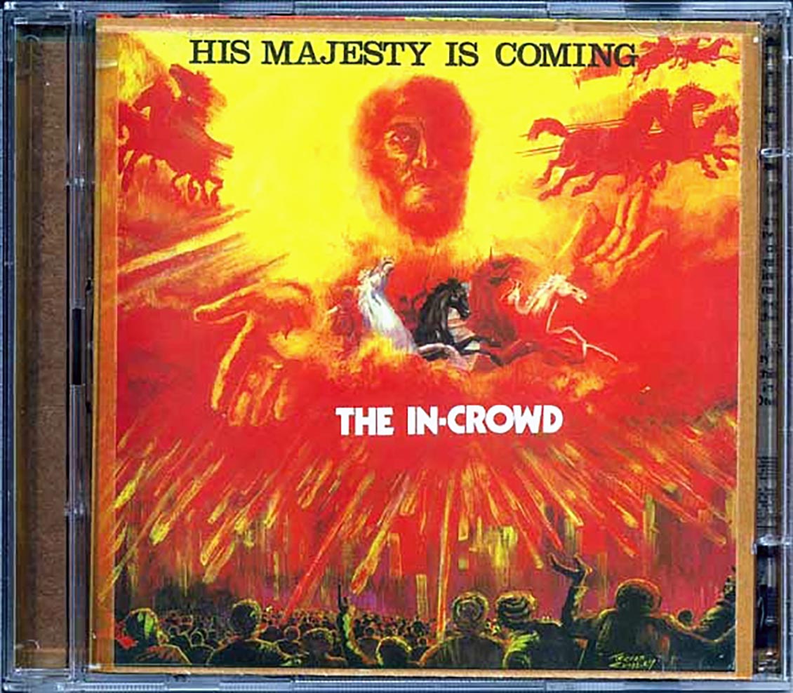 The In Crowd - His Majesty Is Coming (2xCD)