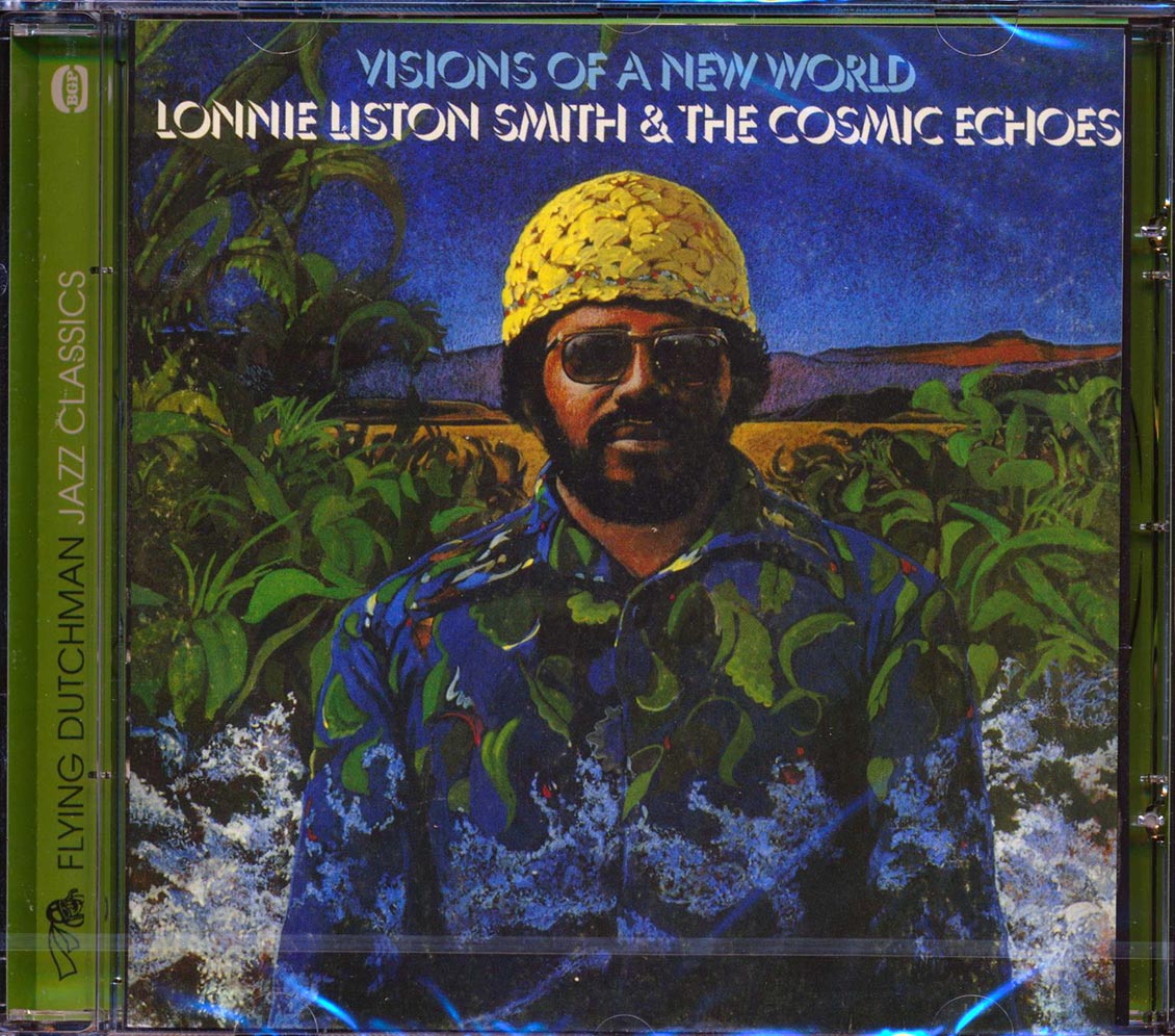 Lonnie Liston Smith & The Cosmic Echoes - Visions Of A New World