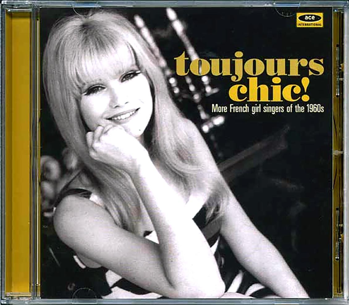 Various - Toujours Chic! More French Girl Singers Of The 1960s (24 tracks)