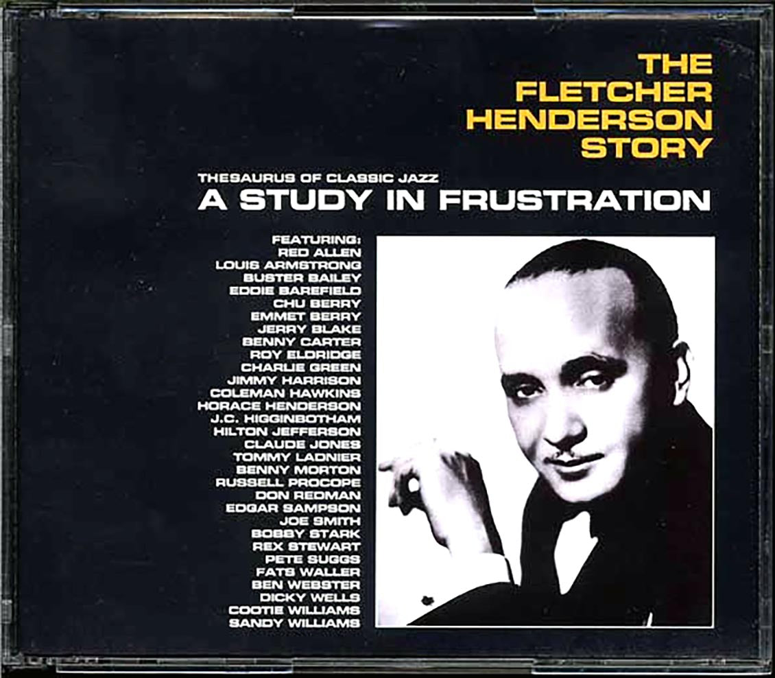 Fletcher Henderson & His Orchestra - The Fletcher Henderson Story: A Study In Frustration (ltd. ed.) (3xCD) (incl. large booklet)