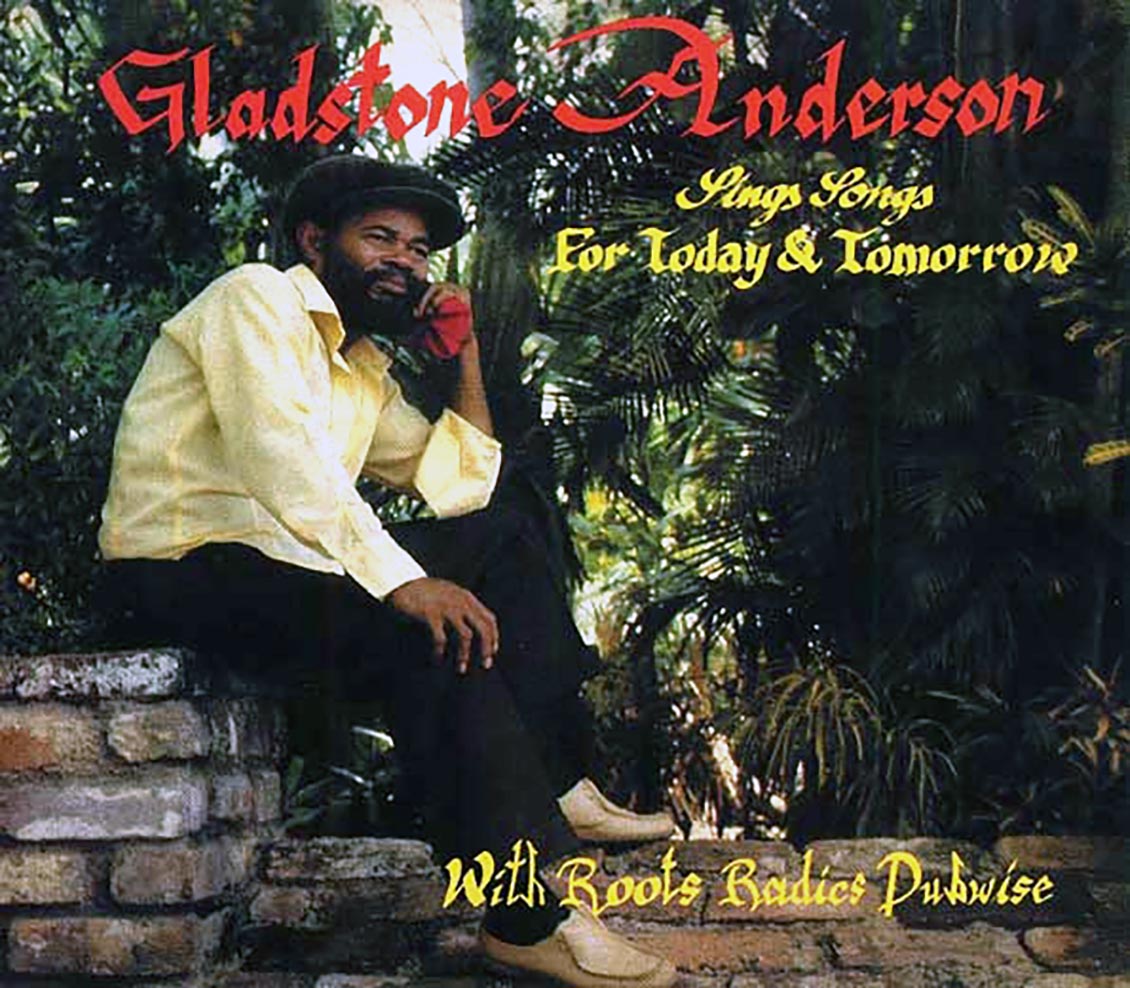 Gladstone Anderson, The Roots Radics - Sings Songs For Today & Tomorrow + The Roots Radics 'Radical Dub Session' (20 tracks) (2xCD)