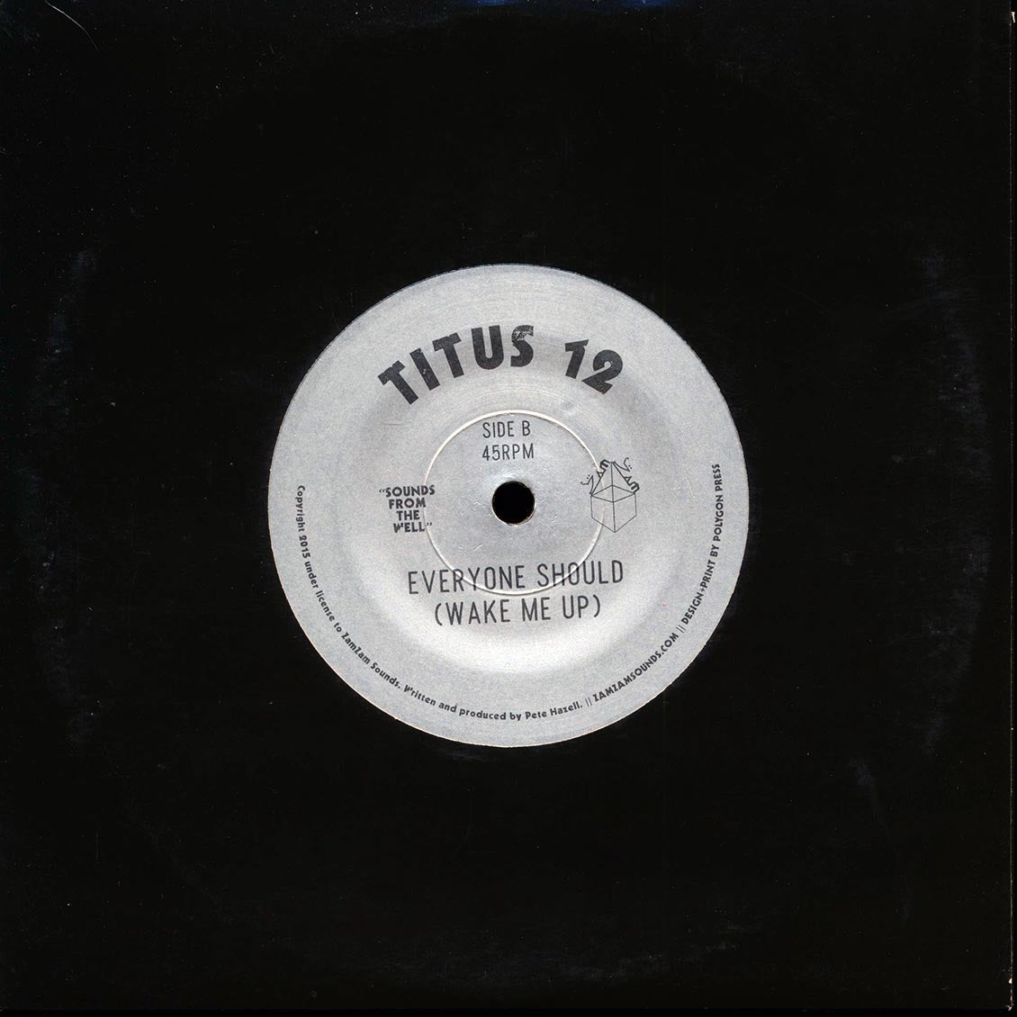 Titus 12 - Bury Dem  /  Titus 12 - Everyone Should (Wake Me Up)