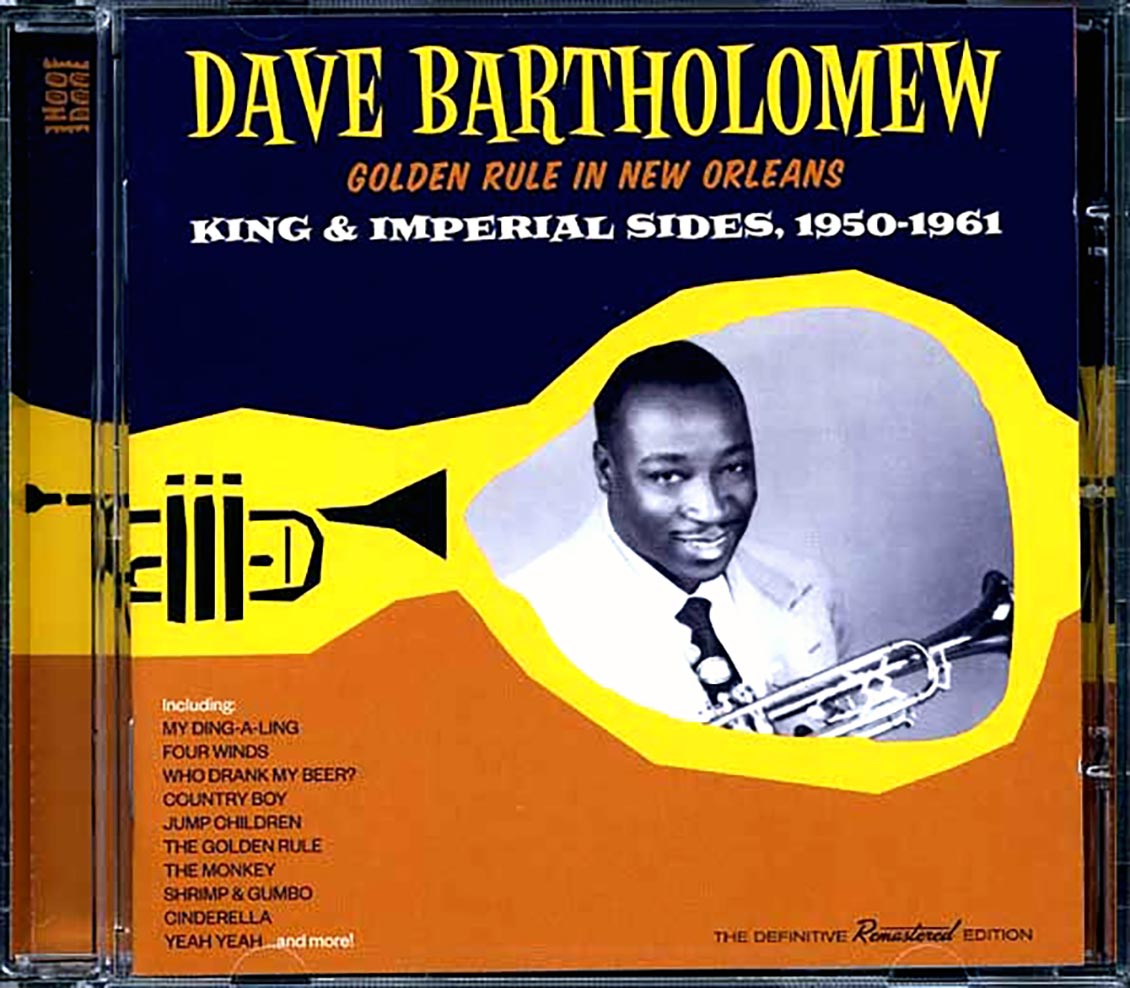 Dave Bartholomew - Golden Rule In New Orleans: King & Imperial Sides, 1950-1961 (30 tracks) (incl. large booklet) (remastered)