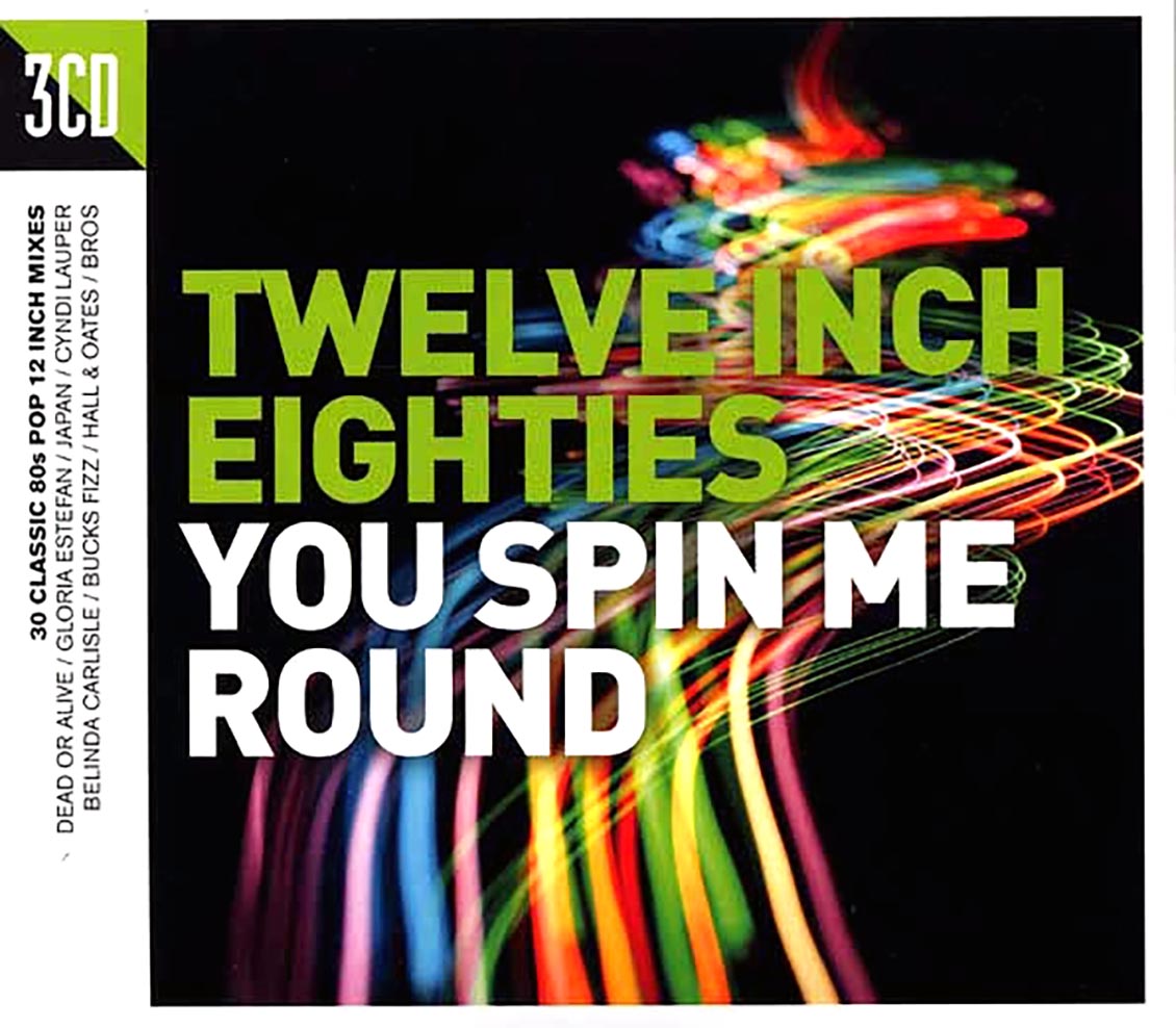 Various - Twelve Inch Eighties: You Spin Me Round (3xCD)