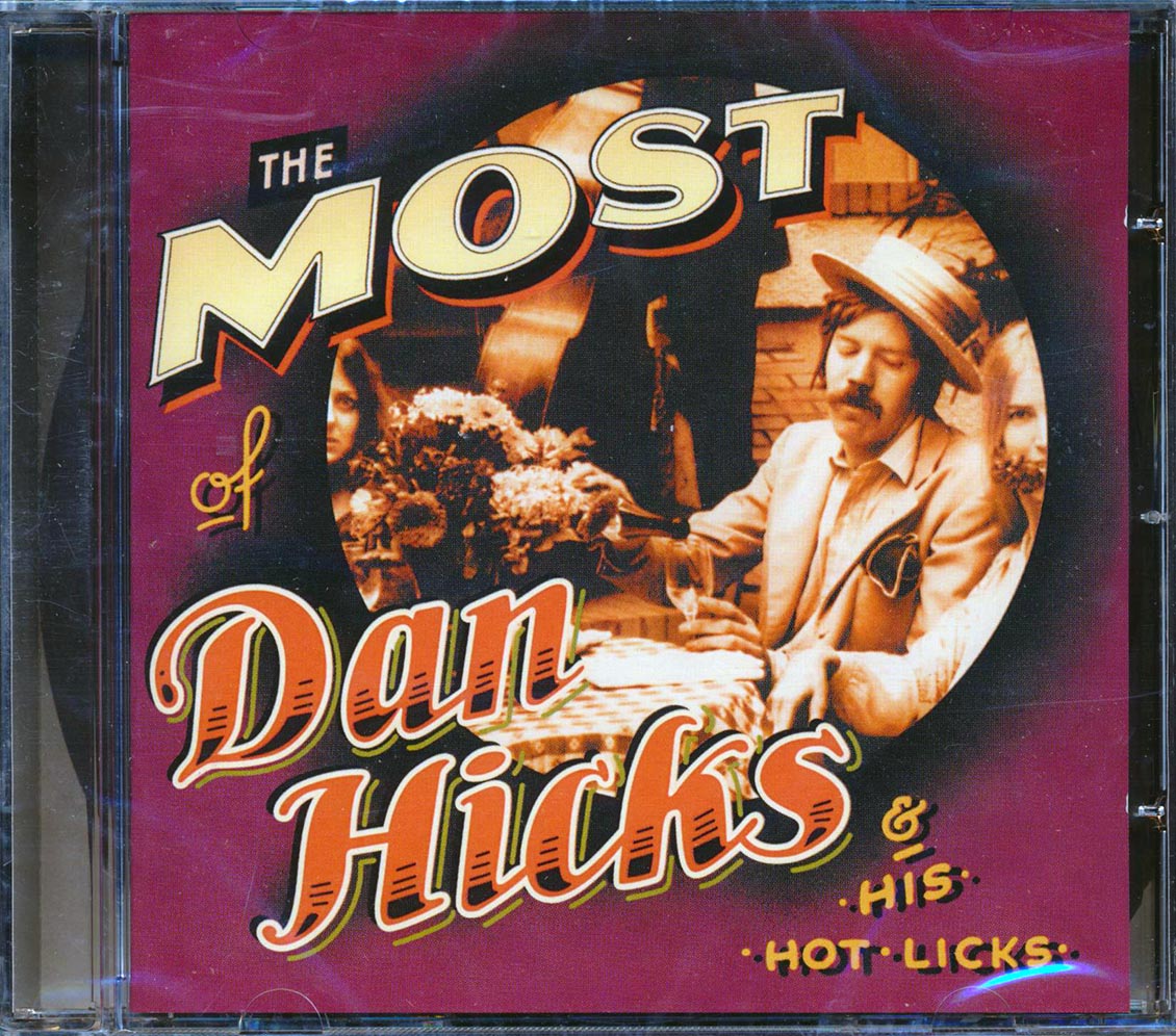Dan Hicks & His Hot Licks - The Most Of Dan Hicks & His Hot Licks
