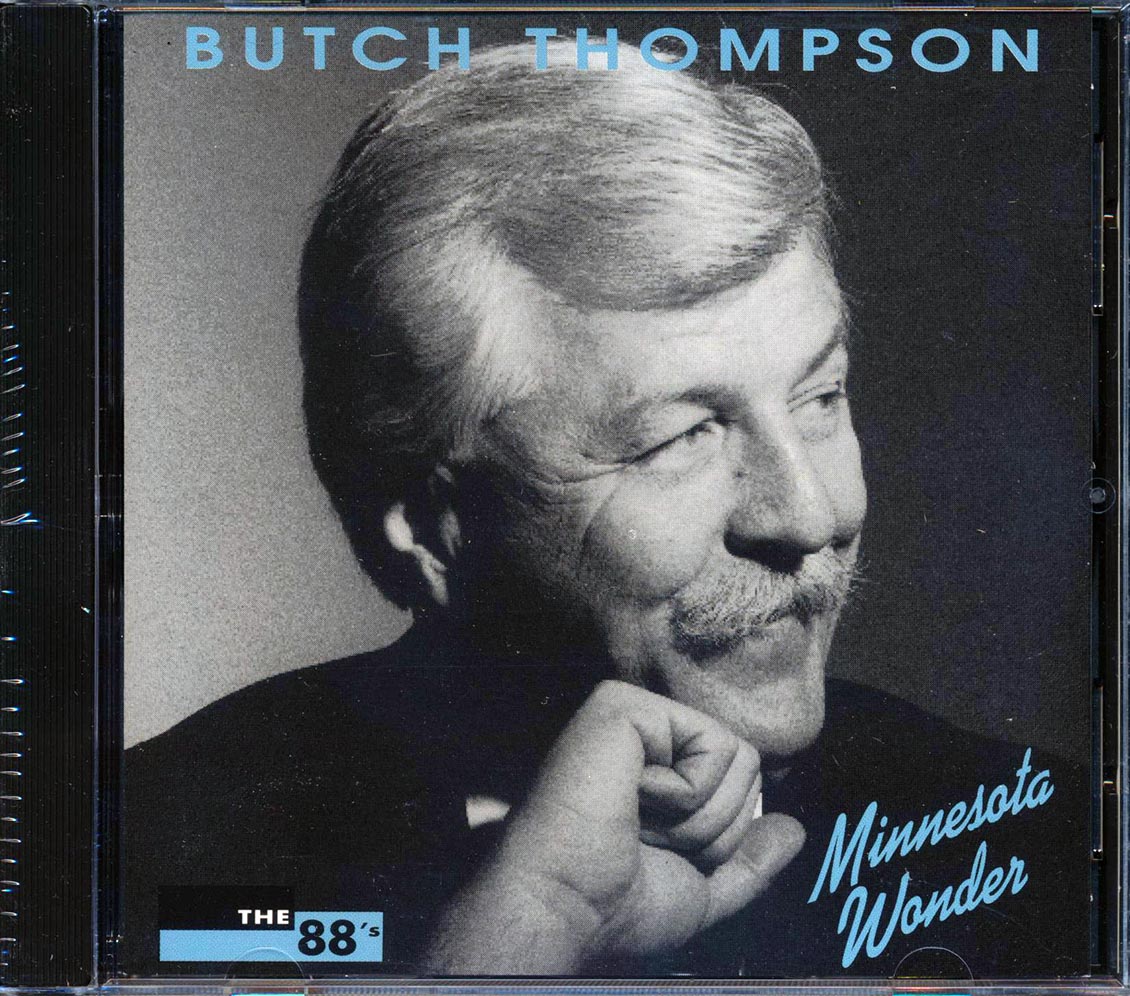 Butch Thompson - Minnesota Wonder