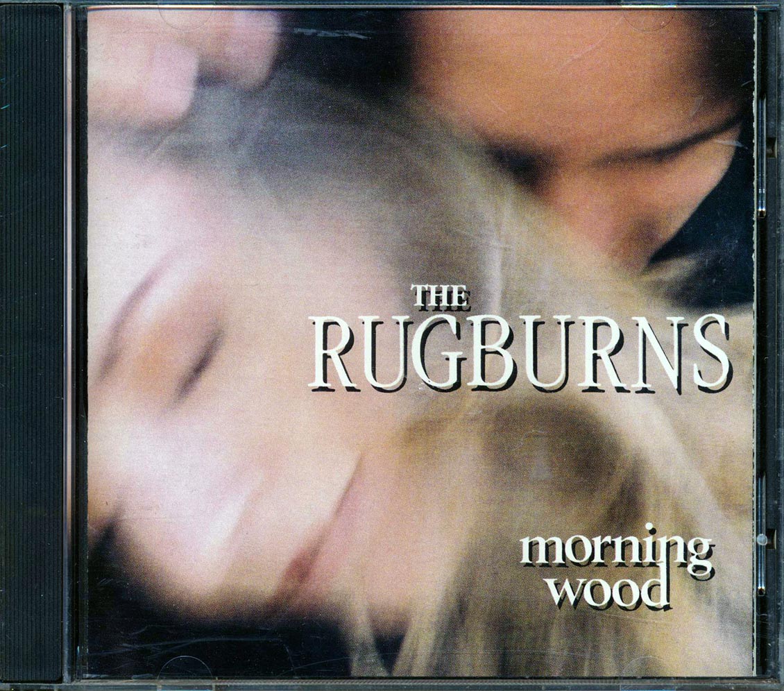 The Rugburns - Morning Wood