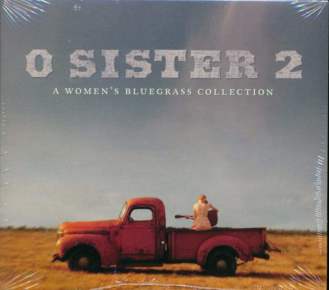 Various - O Sister 2: A Women's Bluegrass Collection