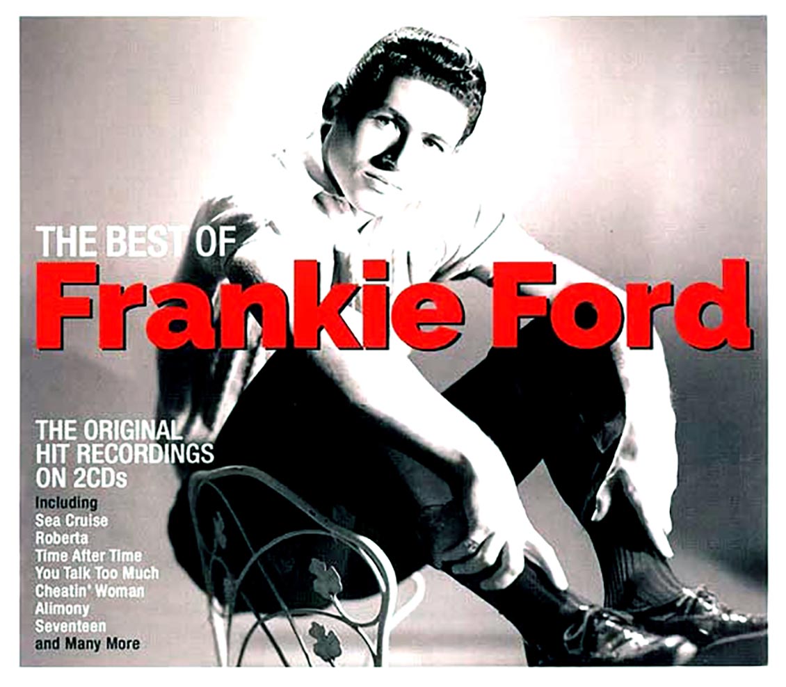 Frankie Ford - The Best Of Frankie Ford (2xCD) (deluxe 3-fold digipak)
