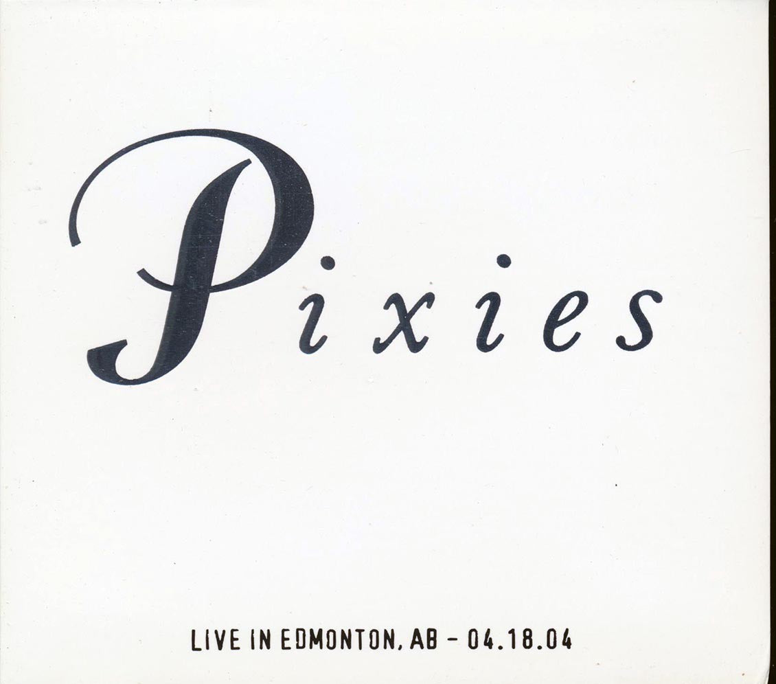 The Pixies - Live In Edmonton, Alberta 04.18.04 (numbered ltd.ed.) (2xCD)