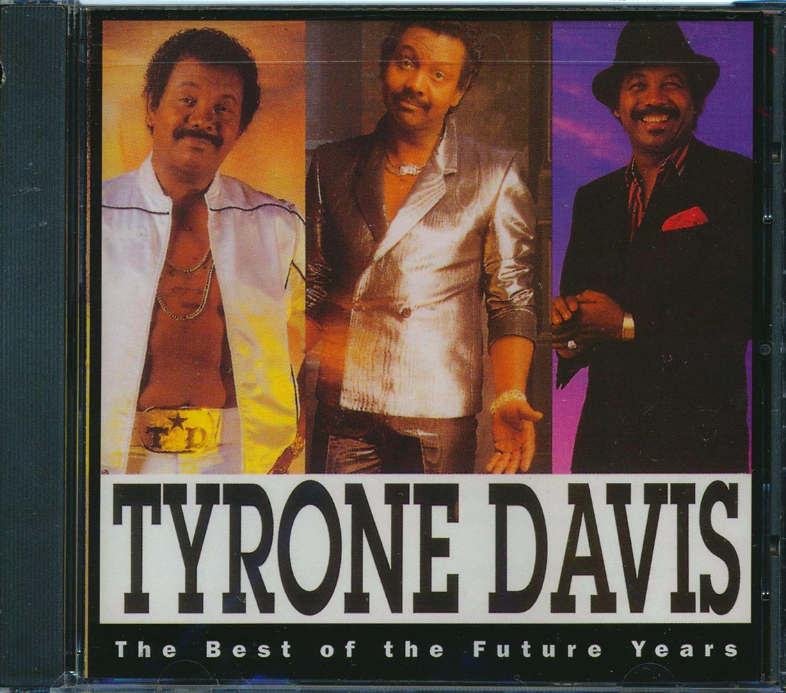 Tyrone Davis - The Best Of The Future Years