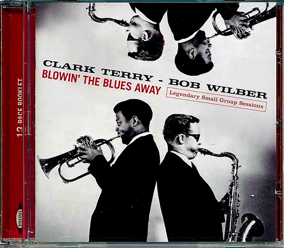 Clark Terry, Bob Wilber - Blowin' The Blues Away: Legendary Small Group Sessions (incl. large booklet) (remastered)