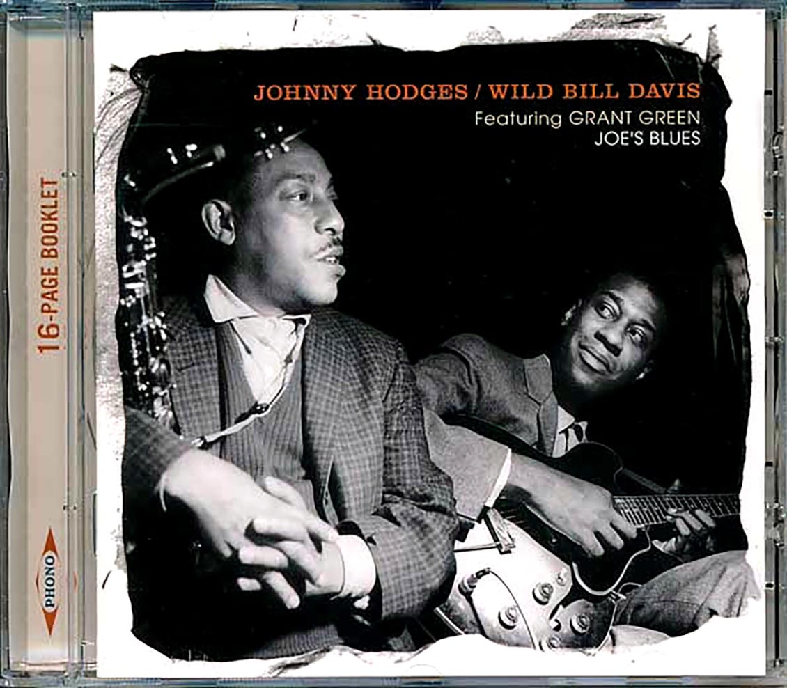 Johnny Hodges, Wild Bill Davis, Grant Green - Joe's Blues (incl. large booklet) (remastered)