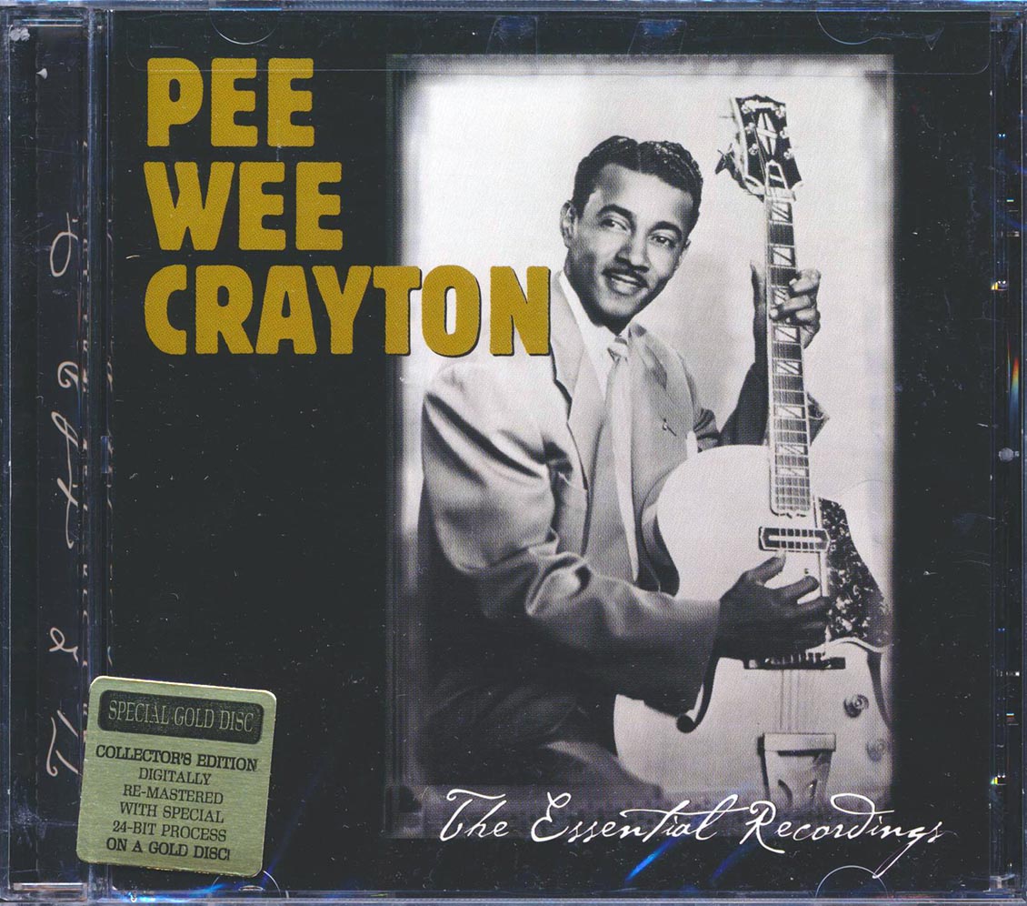 Pee Wee Crayton - The Essential Recordings (gold CD) (marked/ltd stock) (remastered) (24-bit mastering)