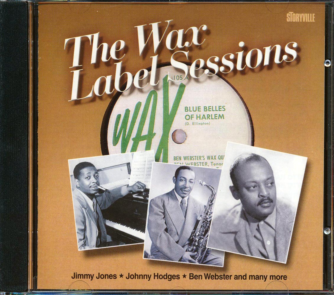 Jimmy Jones, Johnny Hodges, Ben Webster, Etc. - The Wax Label Sessions (24 tracks)