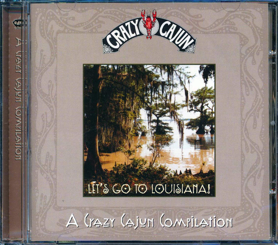 Sir Douglas Quintet, Dr. John, Jimmy Donley, Etc. - Let's Go To Louisiana: The Crazy Cajun Recordings (20 tracks)