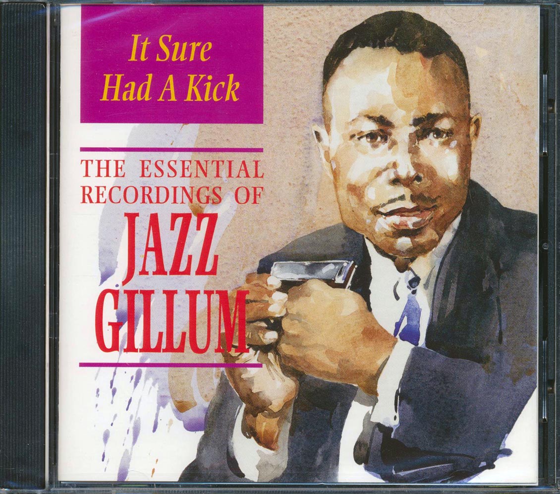 Jazz Gillum - It Sure Had A Kick: The Essential Recordings Of Jazz Gillum
