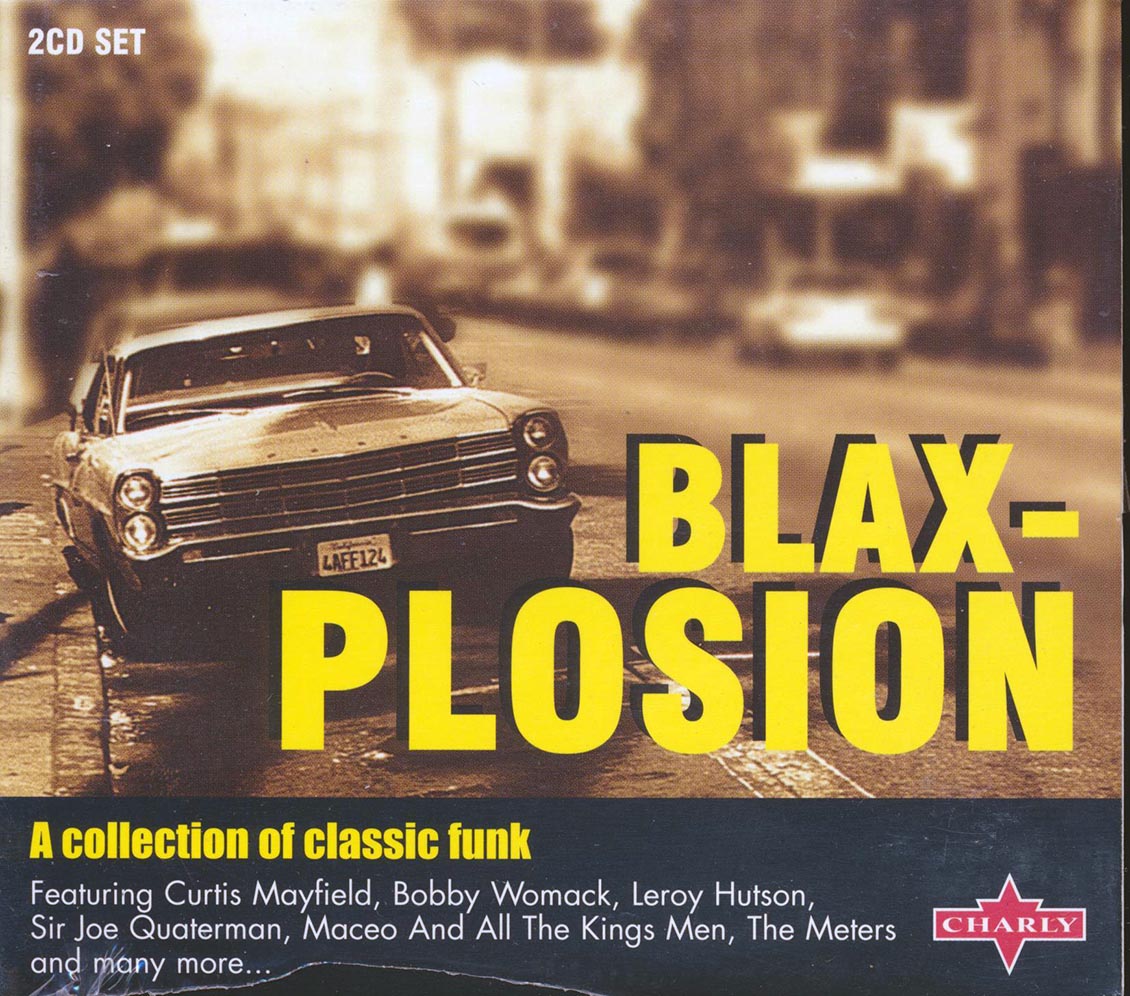 Curtis Mayfield, Bobby Womack, Leroy Hutson, Sir Joe Quaterman, Etc. - Blax-Plosion: A Collection Of Classic Funk (26 tracks) (2xCD)