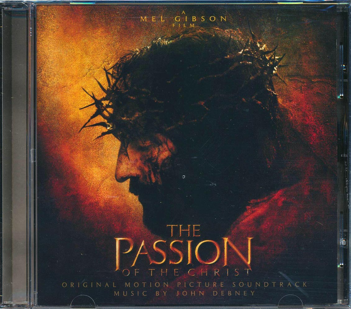 John Debney - The Passion Of The Christ: Original Motion Picture Soundtrack