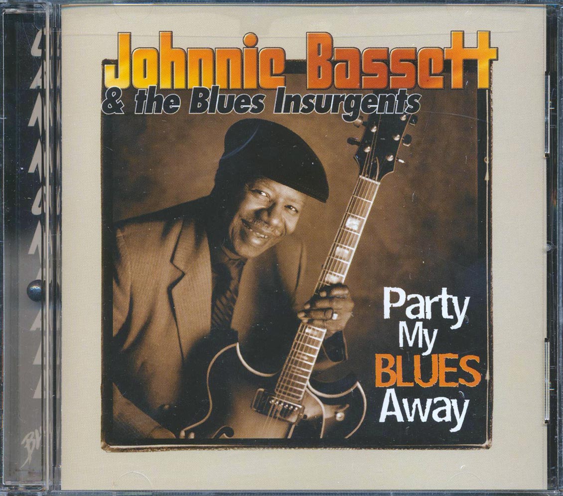 Johnnie Bassett & The Blues Insurgents - Party My Blues Away