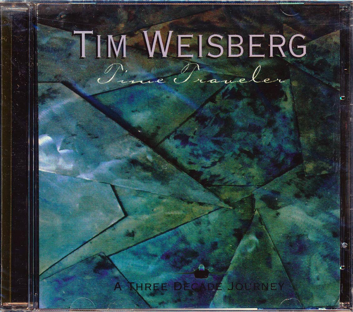 Tim Weisberg - Time Traveler: A Three Decade Journey