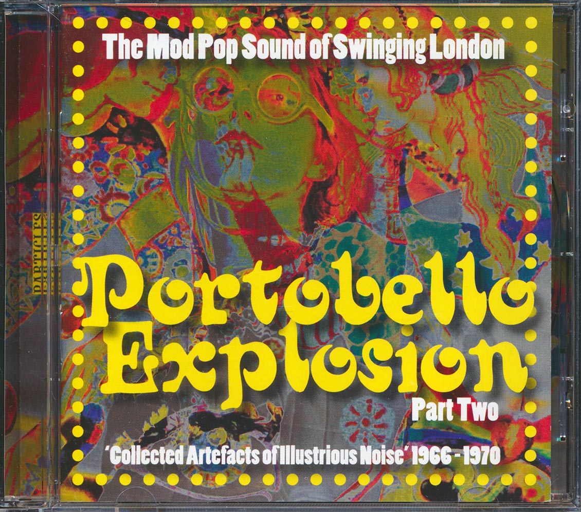 Jigsaw, Peeps, Storm, The Mojos, Curiousity Shoppe, Etc. - Portobello Explosion Part 2: The Mod Pop Sound Of Swinging London