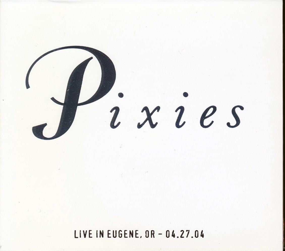 The Pixies - Live In Eugene, Oregon 04.27.04 (ltd. ed.) (2xCD)