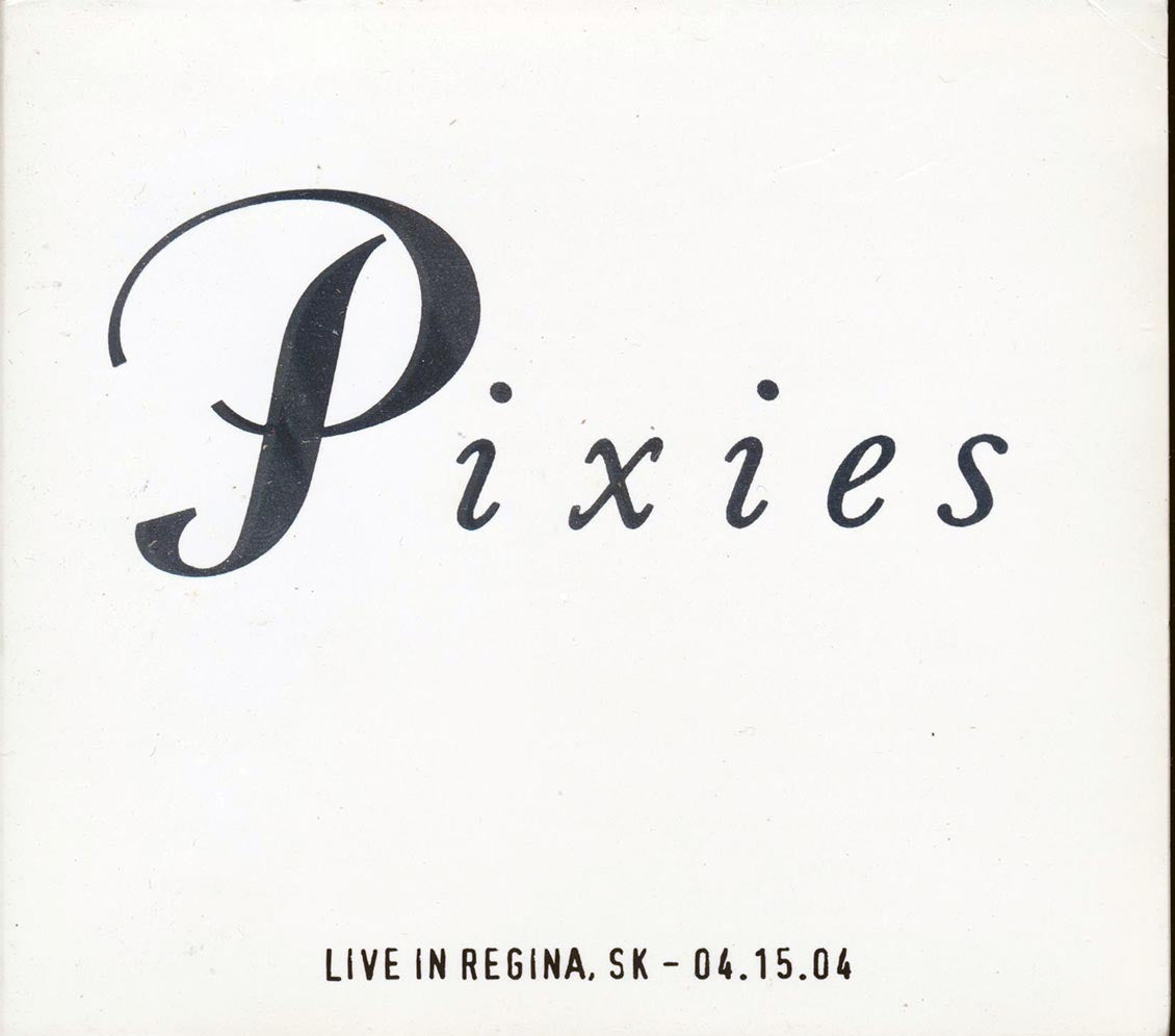 The Pixies - Live In Regina, Saskatchewan 04.15.04 (numbered ltd.ed.) (2xCD)