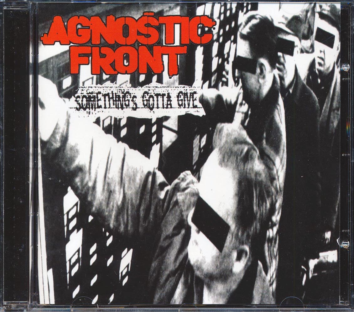 Agnostic Front - Something's Gotta Give