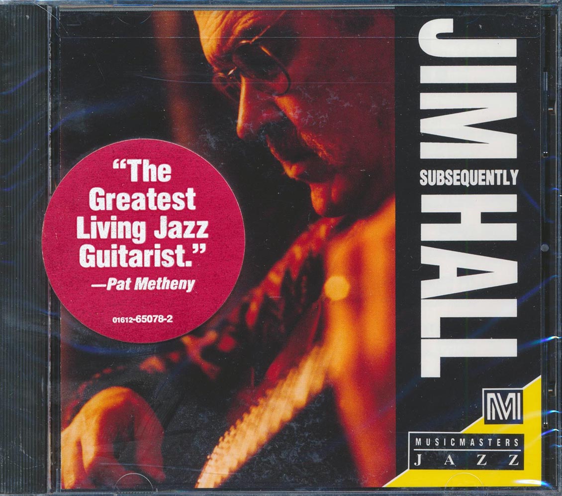 Jim Hall - Subsequently