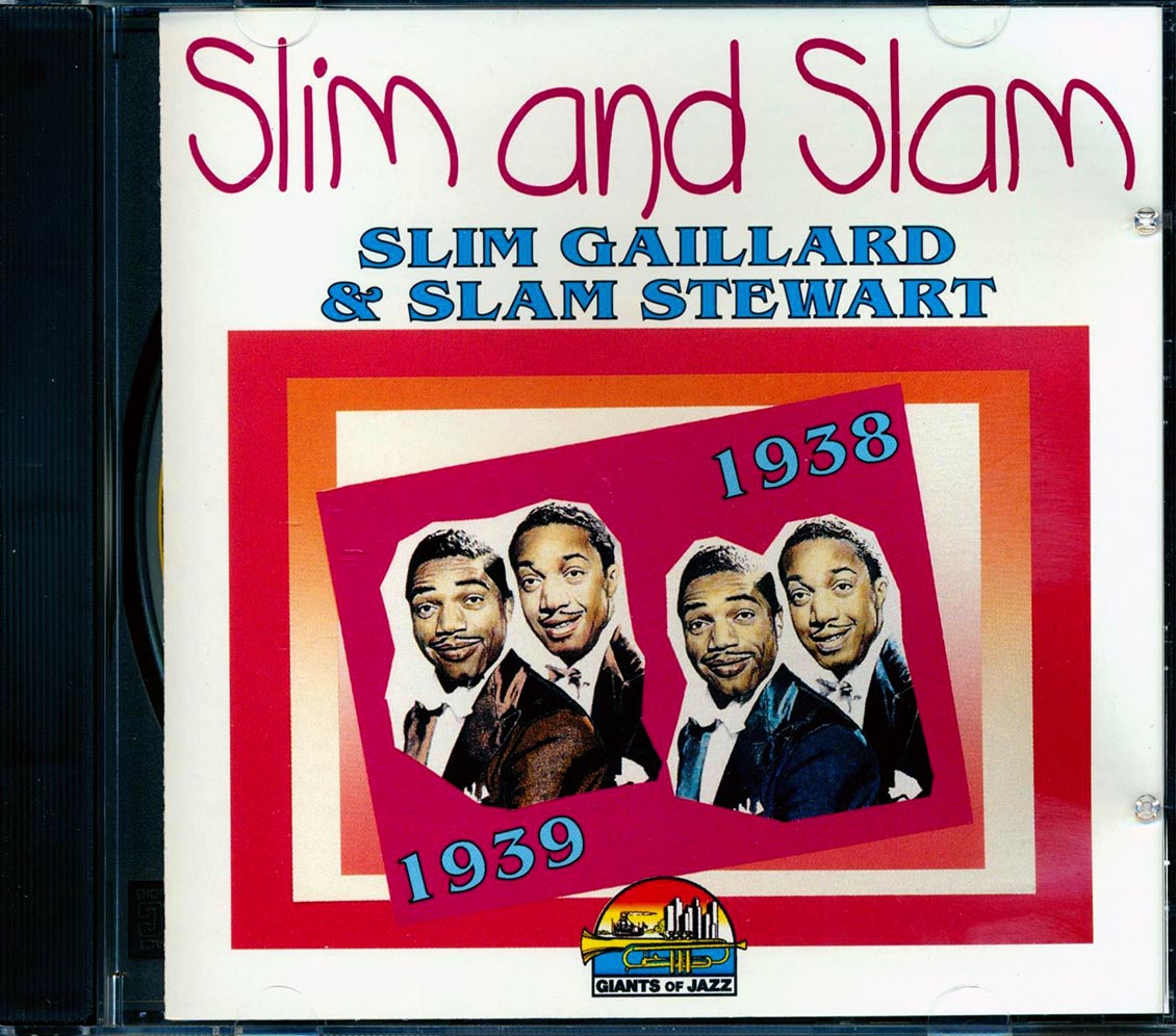 Slim Gaillard, Slam Stewart - Slim And Sam (23 tracks)