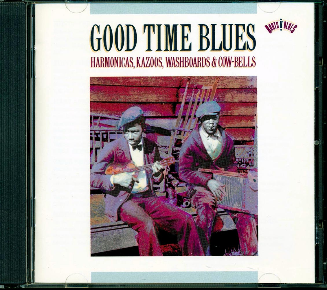 Mississippi Jook Band, Memphis Jug Band, Georgia Cotton Pickers, Etc. - Good Time Blues: Harmonicas, Kazoos, Washboards & Cow-Bells (21 tracks)