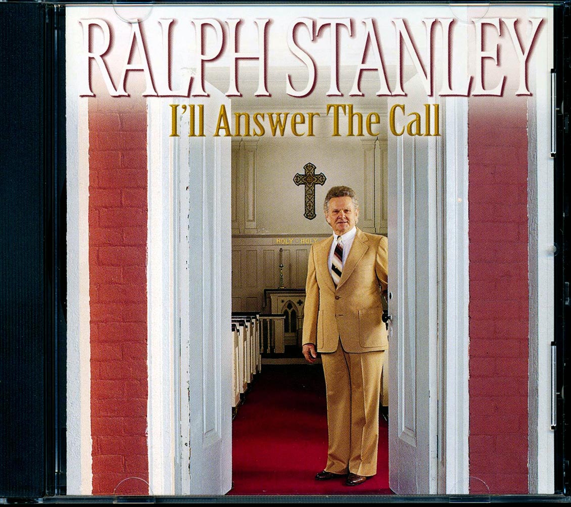 Ralph Stanley - I'll Answer The Call