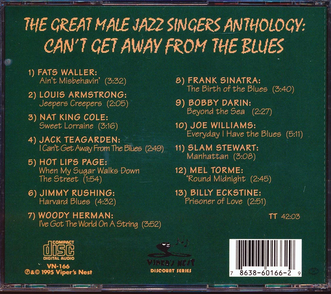 Frank Sinatra, Fats Waller, Louis Armstrong, Jack Teagarden, Hot Lips Page, Slam Stewart, Etc. - The Great Male Jazz Singers Anthology: Can't Get Away From The Blues