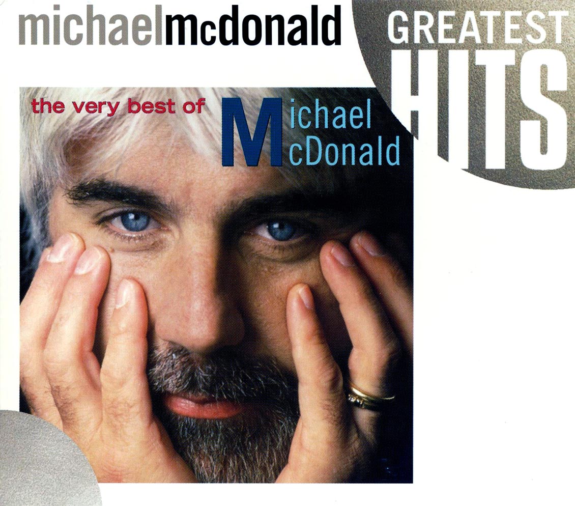Michael McDonald - Greatest Hits: The Very Best Of Michael McDonald