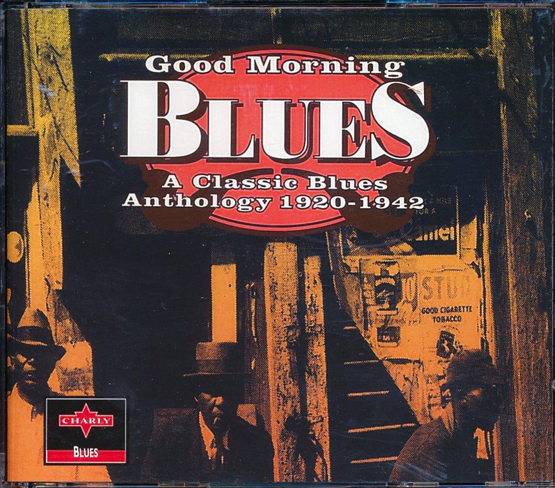 Robert Johnson, Leadbelly, Muddy Waters, Sonny Boy Williamson, Blind Lemon Jefferson, Etc. - Good Morning Blues: A Classic Blues Anthology 1920-1942 (100 tracks) (4xCD)