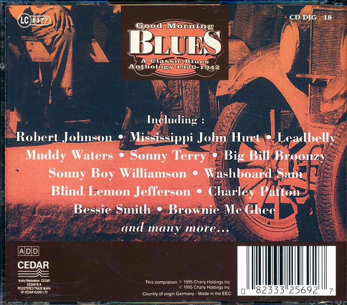Robert Johnson, Leadbelly, Muddy Waters, Sonny Boy Williamson, Blind Lemon Jefferson, Etc. - Good Morning Blues: A Classic Blues Anthology 1920-1942 (100 tracks) (4xCD)