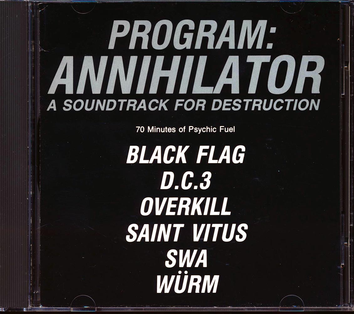 Saint Vitus, Black Flag, Overkill, DC3, SWA, Wurm - Program: Annihilator, A Soundtrack For Destruction