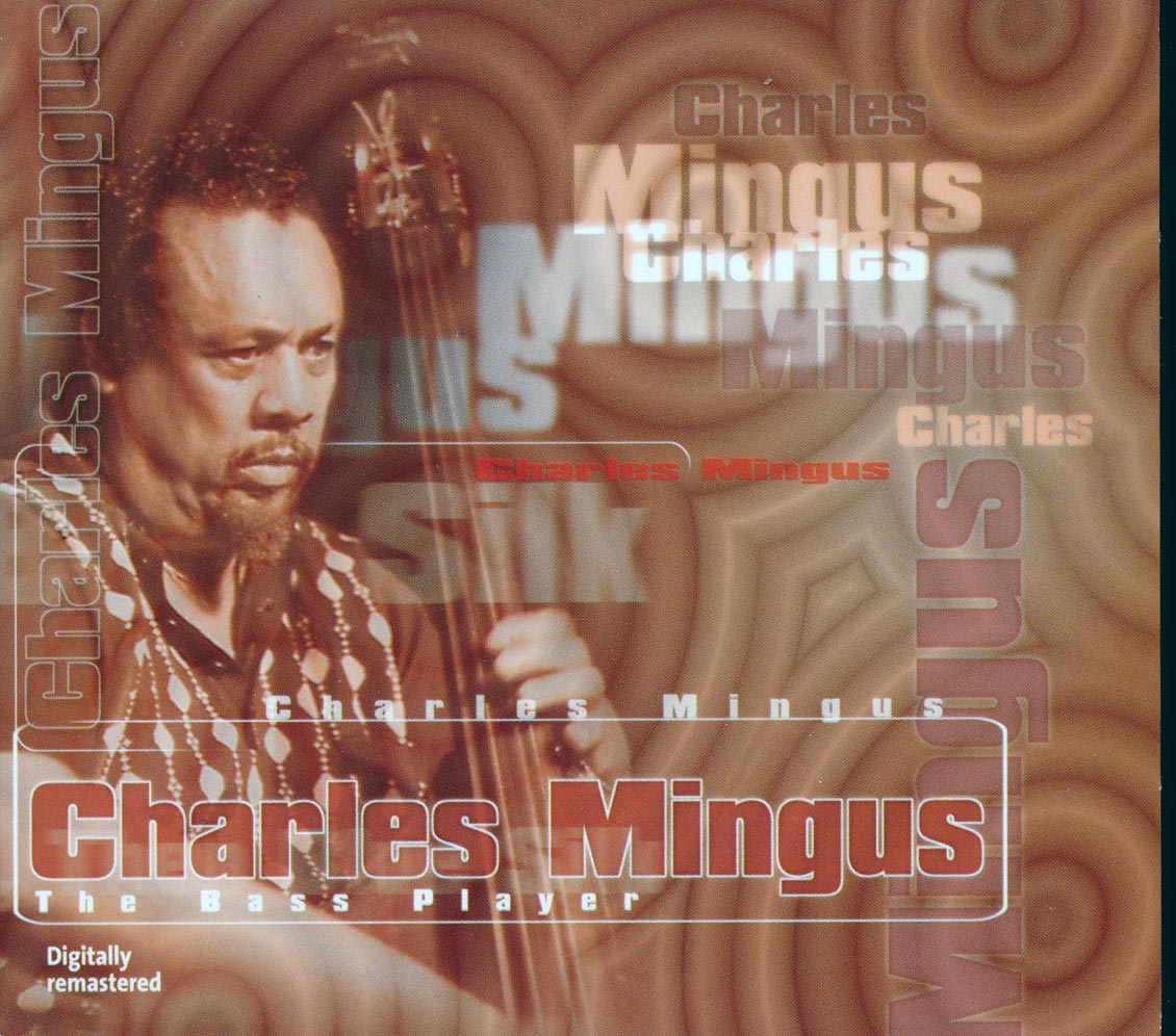 Charles Mingus - The Bass Player