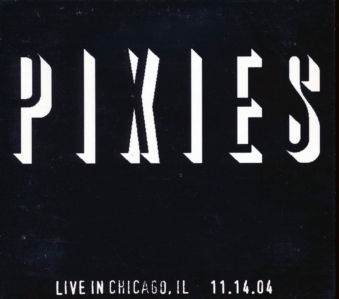 The Pixies - Live In Chicago, IL 11.14.04 (ltd. ed.) (2xCD)